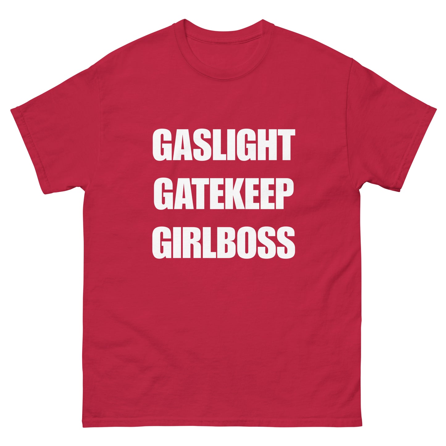 GASLIGHT GATEKEEP GIRLBOSS - Unisex Tee