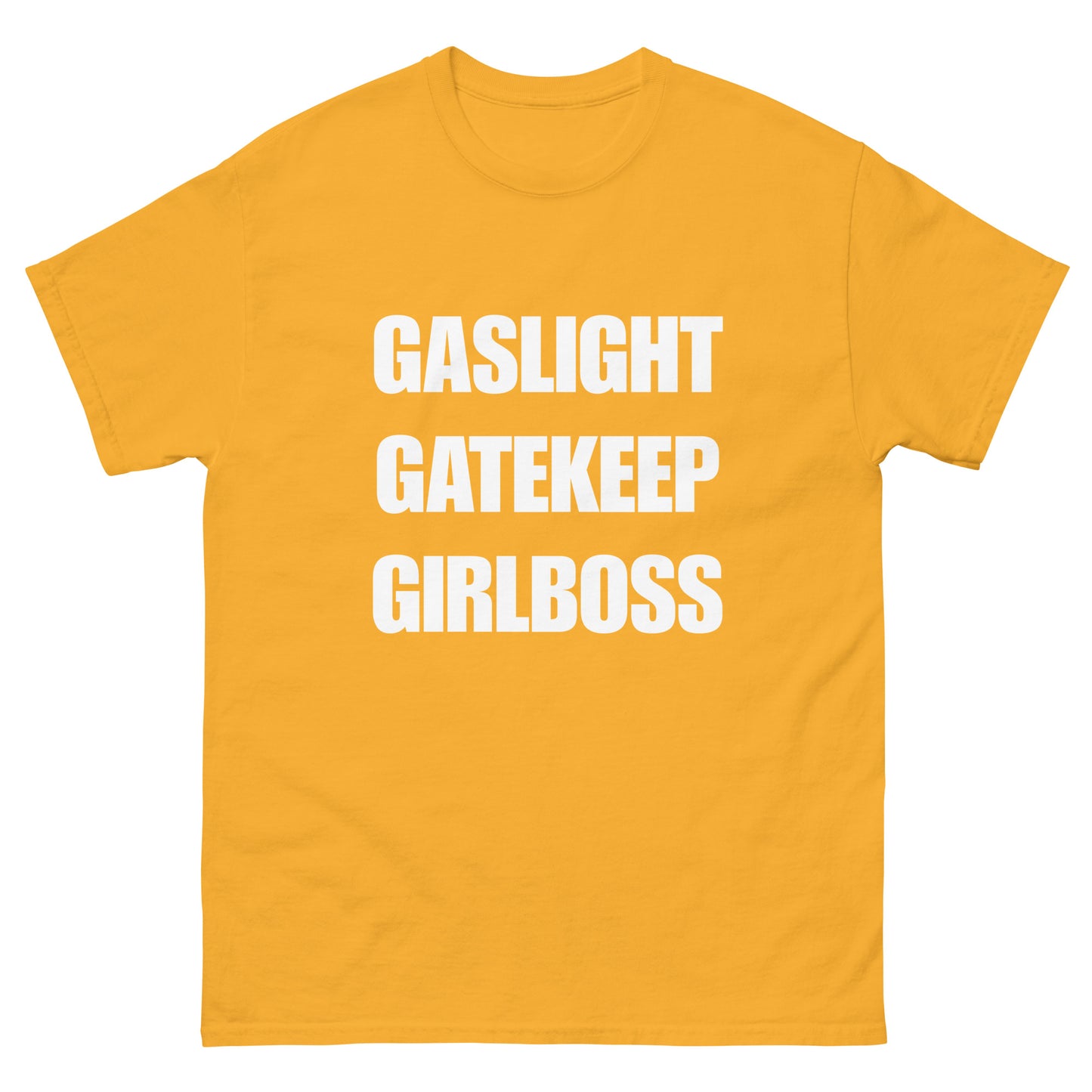 GASLIGHT GATEKEEP GIRLBOSS - Unisex Tee