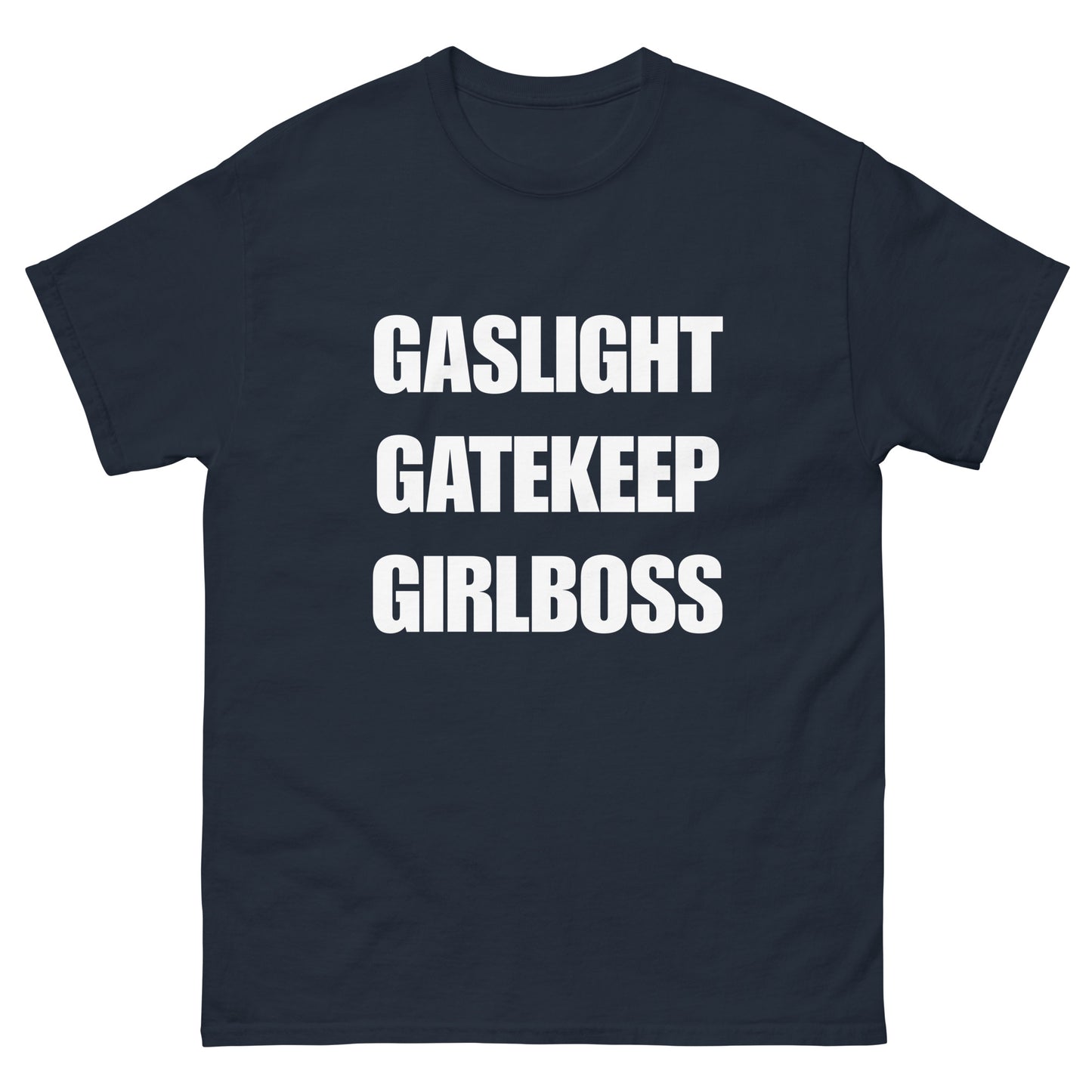 GASLIGHT GATEKEEP GIRLBOSS - Unisex Tee