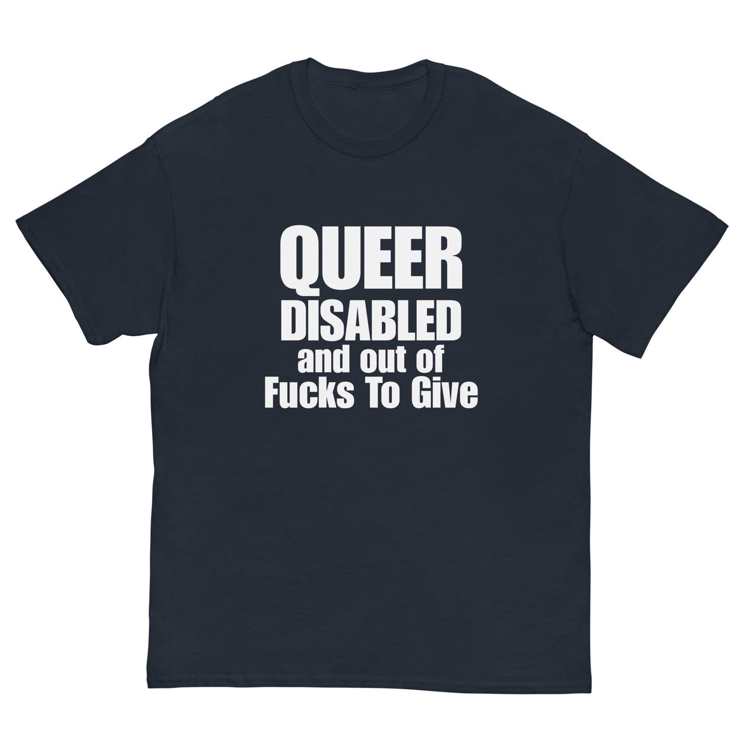 Queer + Disabled + Idgaf - Unisex Tee